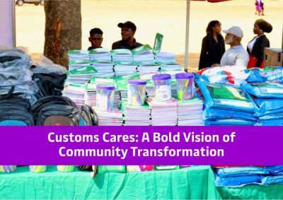 Customs Cares: A Bold Vision of Community Transformation